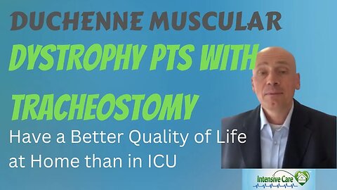 Duchenne Muscular Dystrophy Pts with Tracheostomy Have a Better Quality of Life at Home than in ICU?