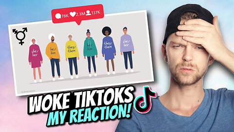 Gender pronouns are getting ridiculous - Reacting to woke TikTok's