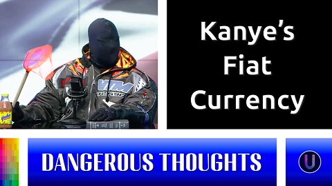 [Dangerous Thoughts] Kanye's Fiat Currency