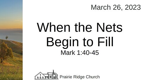 When the Nets Begin to Fill - Mark 1:40-45