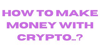 how to make money with crypto...