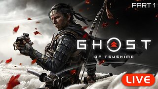🔴LIVE - Ghost of Tsushima (PC ULTRA GRAPHICS) Part 1