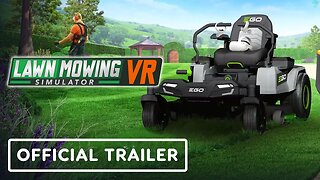 Lawn Mowing Simulator VR - Official Release Window Trailer