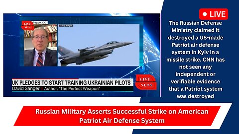 Russian Military Asserts Successful Strike on American Patriot Air Defense System