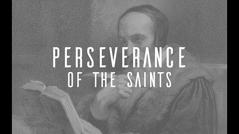4S: Mac the Calvinist & Perseverance of the Saints