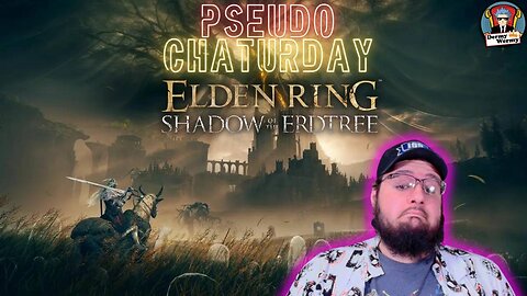 Saturday Chaturday! Becoming an Elden Lord!!