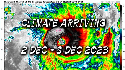Climate arriving on Earth 2 Dec - 8 Dec 2023