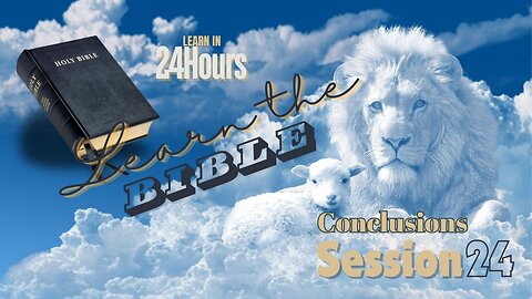 Learn the Bible in 24 Hours - Session 24 with Chuck Missler