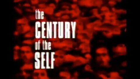 EDDIE BERNAYS ~ PROPAGANDA MASTER - THE CENTURY OF THE SELF - FULL DOCUMENTARY - CIA MK ULTRA