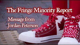 The Fringe Minority Report National Citizens Inquiry Message from Jordan Peterson
