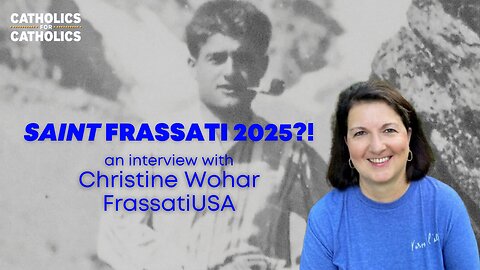 SAINT FRASSATI 2025?! - Interview with FrassatiUSA Founder, Christine Wohar