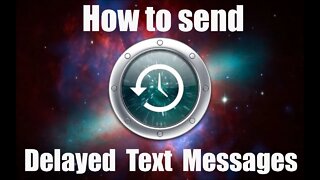 Delayed Text messages - How to send text messages into the future!