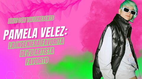 DALE CON YULI (EP#3): Pamela Velez de trabajar en chipotle a ganar un grammy y trabajar con Anuel y mas!