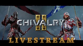 Chivalry II - For The ORDER!!!