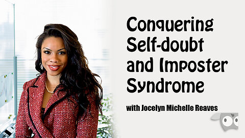 Conquering self doubt and imposter syndrome with Jocelyn Michelle Reaves