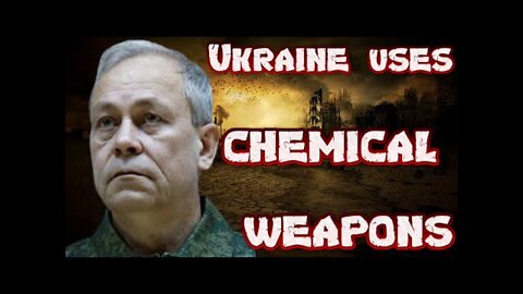 Russia officially using chemical weapons on Ukrainians
