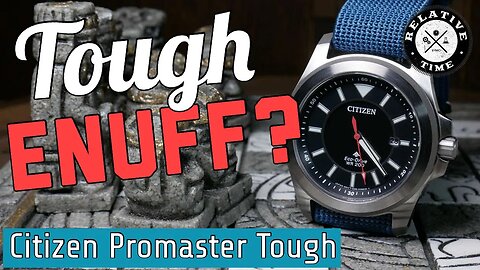 They Call it Tough, But is It Tuff Enough? Citizen Promaster Tough Review ( BN0211-50E )