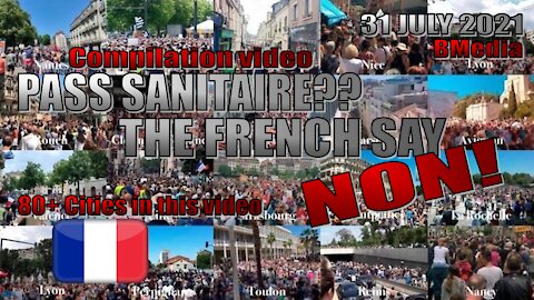 France - Compilation Demonstrations Pass Sanitaire - 80+ Cities [31 July 2021]
