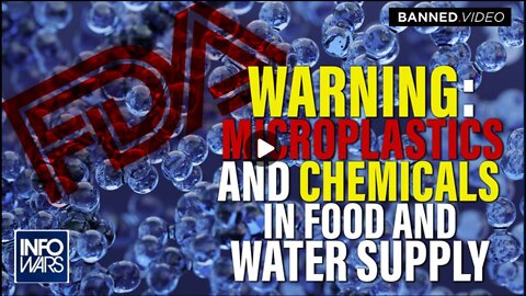 WARNING: FDA Authorizes Deadly Microplastics And Chemicals In Food And Water Supply