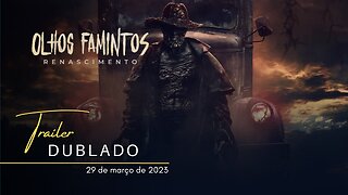 Olhos Famintos 4: Renascimento | Trailer oficial dublado | 2022