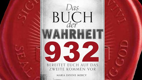 Sobald Himmel und Erde eins werden, wird es kein Fegefeuer mehr geben - (Buch der Wahrheit Nr 937)