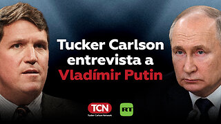 Tucker Carlson entrevista a Vladímir Putin