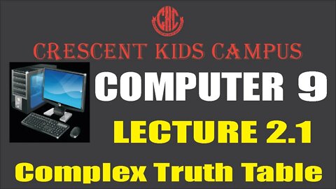 Computer 9th Lecture 2 1 Complex Truth Table