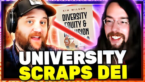 Woke Universities ABANDON DEI After Campus Protests Backfire! w/ Styxhexenhammer