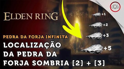 Elden Ring, Como ter Pedra da Forja infinitas mais localizaçã 2x Sombria [2] e [3] | super dica #6