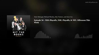 Episode 34 - NBA Playoffs, NHL Playoffs, & NFL Offseason This Week