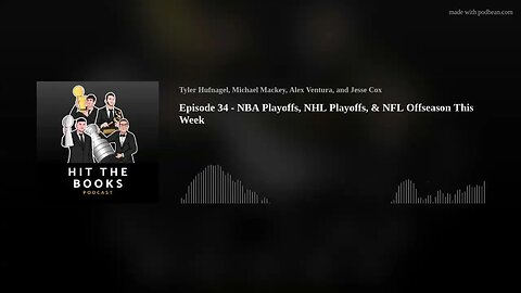 Episode 34 - NBA Playoffs, NHL Playoffs, & NFL Offseason This Week