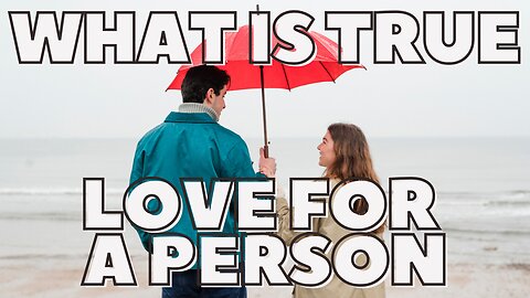 What is true love for a person