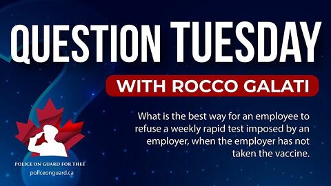Question Tuesday with Rocco - What is the best way for an employee to refuse a weekly rapid test?