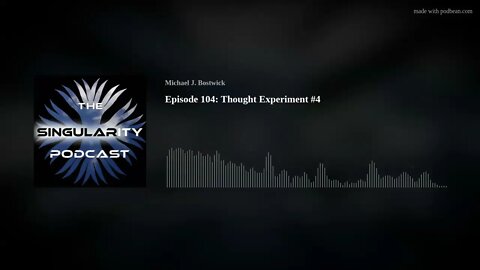 Episode 104: Thought Experiment #4