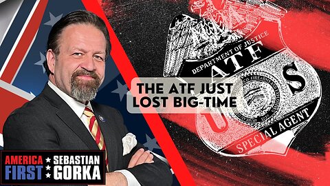 The ATF just lost big-time. Travis White with Sebastian Gorka on AMERICA First