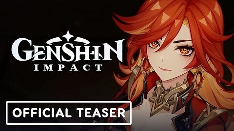 Genshin Impact - Official A Name Forged in Flames: Ignition Teaser Trailer