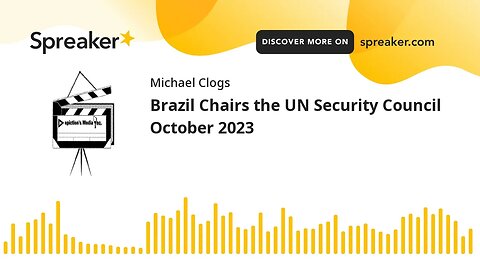 Brazil Chairs the UN Security Council October 2023