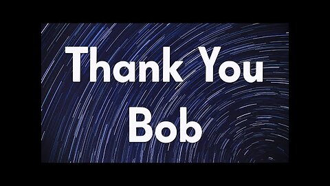 Thank You Bob