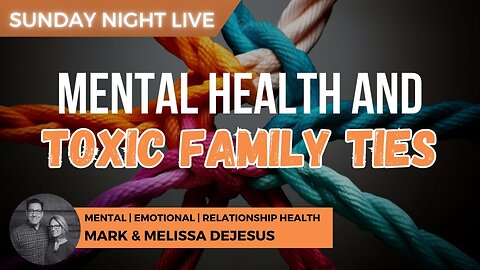 Mental Health and Toxic Family Ties