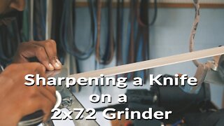 Sharpening a Knife on a 2x72 Belt Grinder