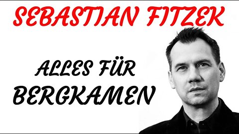 KRIMI Hörbuch - Sebastian Fitzek - ALLES FÜR BERGKAMEN