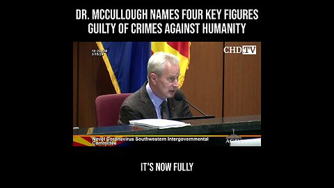 Dr. McCullough Names Four Key Figures Guilty of Crimes Against Humanity 1.) Dr. Anthony Fauci