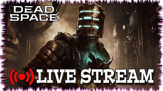 Deadspace 1st Playthrough