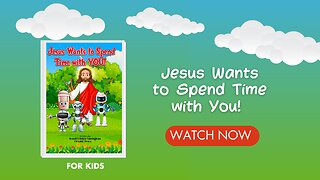 Jesus Wants to Spend Time with You - read aloud kid's book!