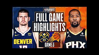 Phoenix Suns vs. Denver Nuggets Full Game 3 Highlights _ May 5 _ 2022-2023 NBA Playoffs