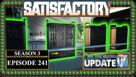 Modded | Satisfactory U7 | S3 Episode 241