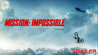 Mission: Impossible – Dead Reckoning Part One (Official Trailer) 2023