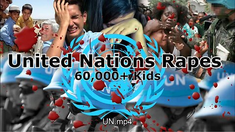 United Nations Receive Sex From Children in Exchange for Food - Over 60K Victims - Epstein ties