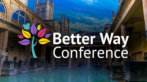Better Way Conference | Unveiling a path to health & Freedom