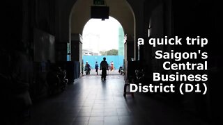 A Quick Trip - Saigon's Central Business District (Lifestyle)